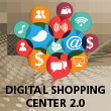 Digital Shopping Center 2.0