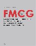 FMCG. Как наладить бизнес-процессы, обойти конкурентов, встроиться в матрицу и закрепиться на полке