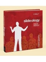 Slide:ology. Искусство создания выдающихся презентаций
